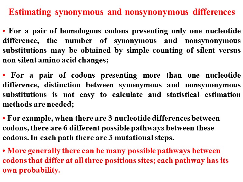 • For a pair of homologous codons presenting only one nucleotide difference, the number
